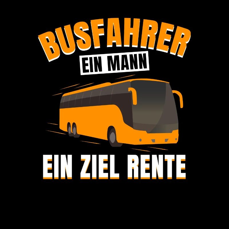 Busfahren Busfahrer Ein Mann ein Ziel Rente!