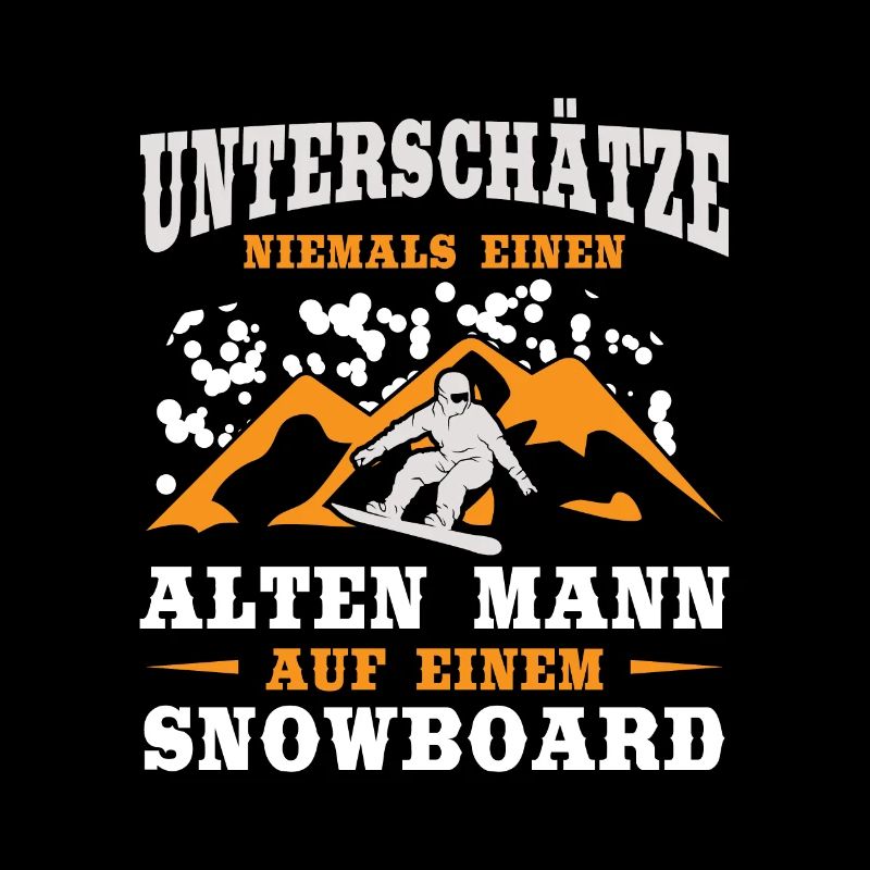 Snowboard Unterschätze niemals einen alten Mann