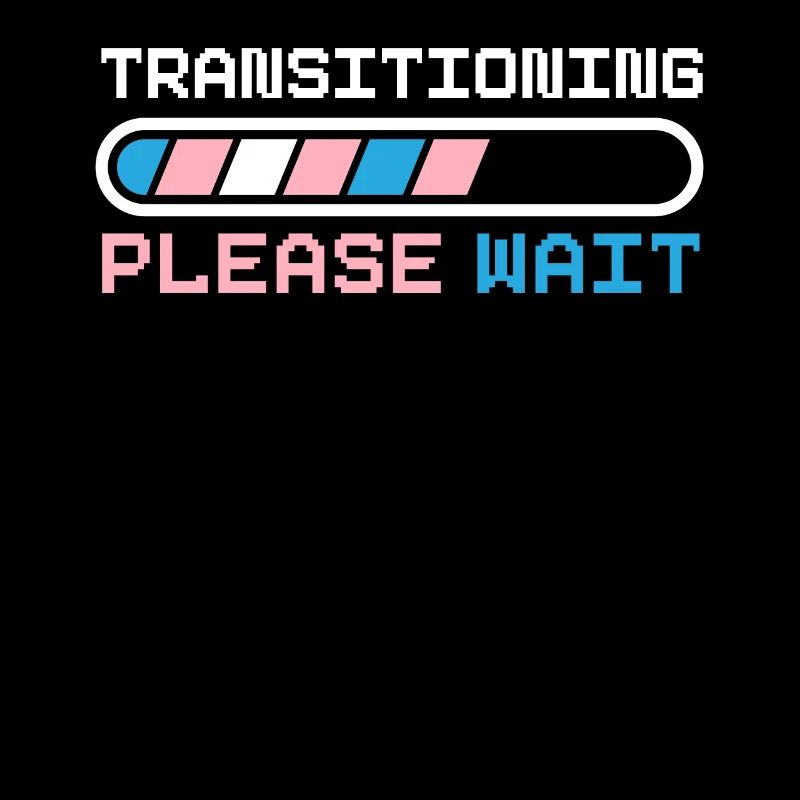 Transitioning Please Wait LGBTQ Pride Transgender