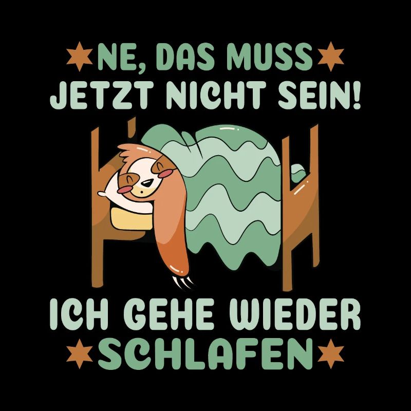 Faultier Langschläfer Ich gehe wieder schlafen