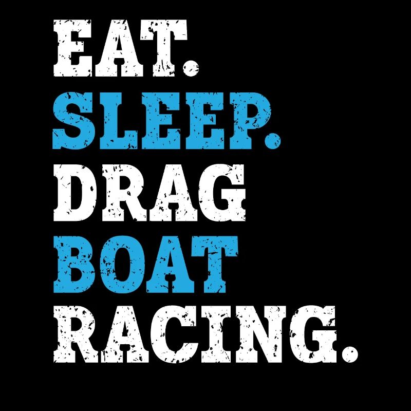 Essen Schlaf Drag Boot Rennboot Rennen Bootsfahren