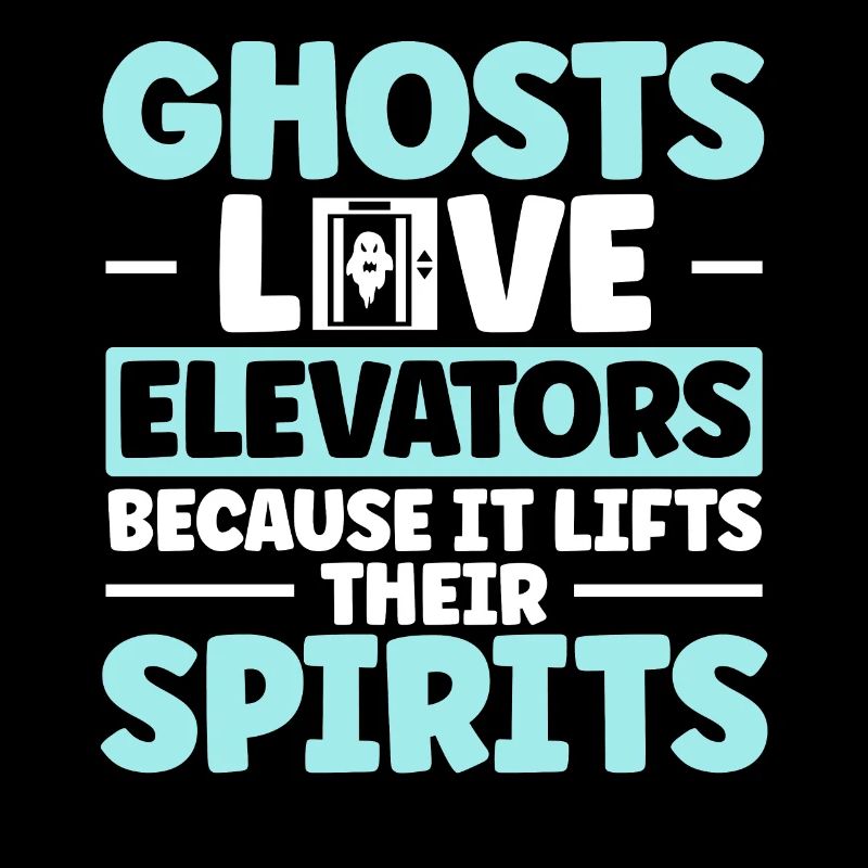 Ghosts Love Elevators Elevator Elevator Technician