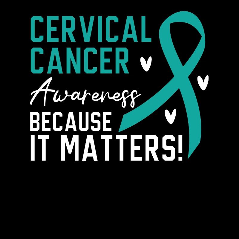 Cervical Cancer Awareness Because It Matters