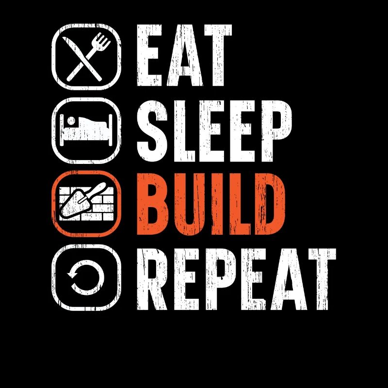 Eat Sleep Build Repeat Construction Bricklayer