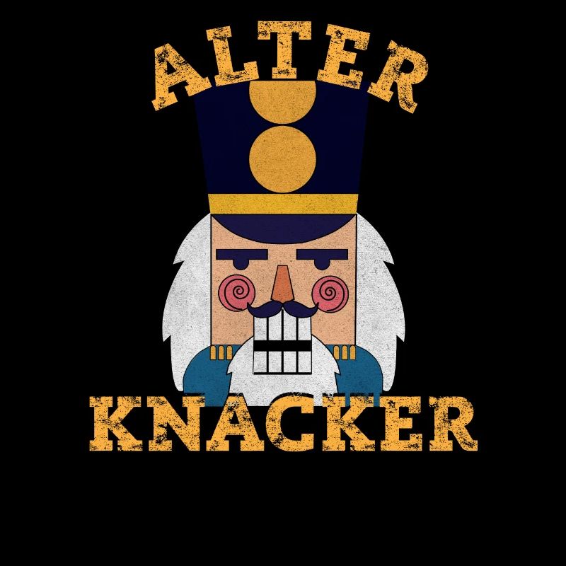 Alter Knacker - Nussknacker Spruch