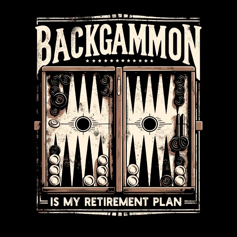 Backgammon is My Retirement Plan - Vintage Game