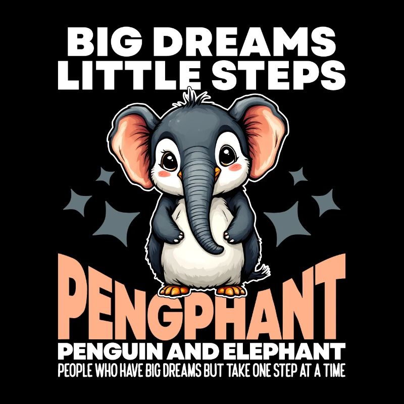 BIG DREAMS LITTLE STEPS - PINGOUIN ET ÉLÉPHANT