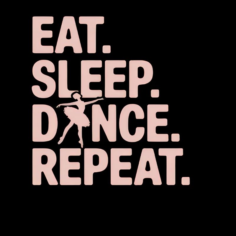 Manger dormir Danse Répéter