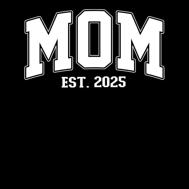 Mama 2025 MOM EST. 2025 Mutter Muttertag Geburt
