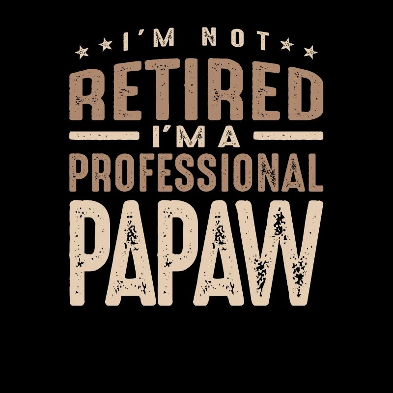 Ich bin nicht im Ruhestand, ich bin ein professioneller Papaw