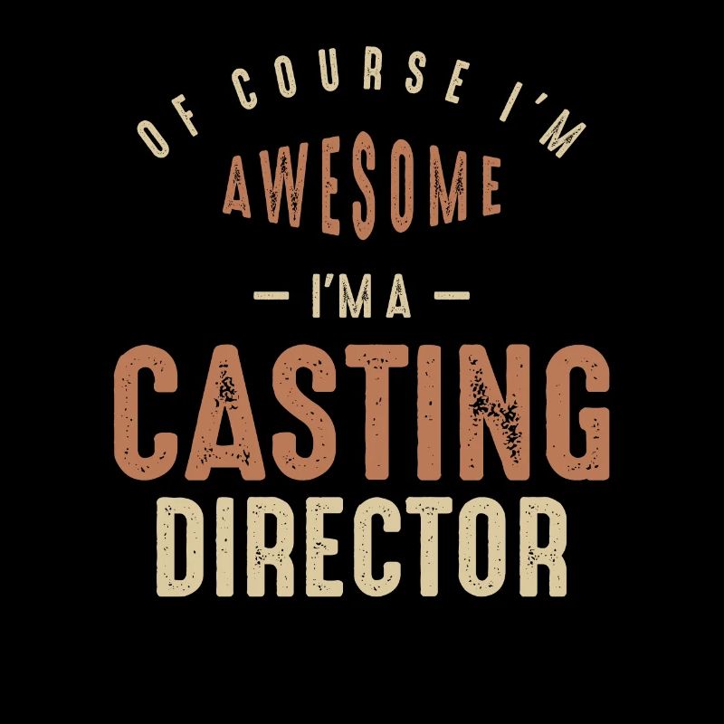 Ich bin großartig, ich bin ein Casting-Direktor Lustiger Job