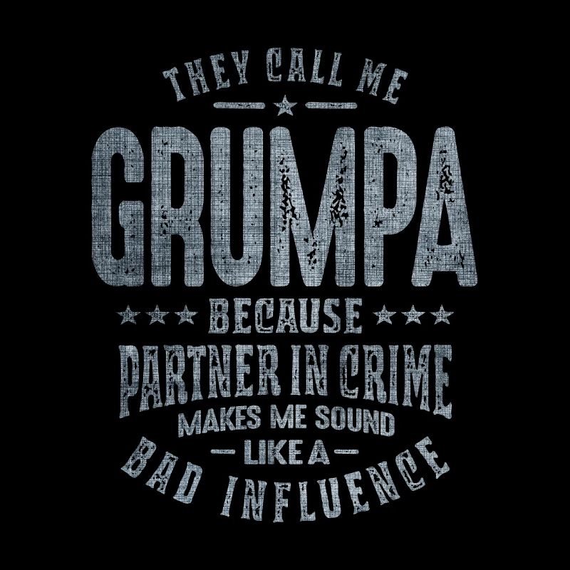 Sie nennen mich Grumpa Weil Partner In Crime
