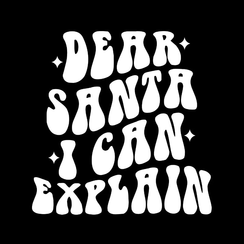 Dear Santa I Can Explain - Christmas