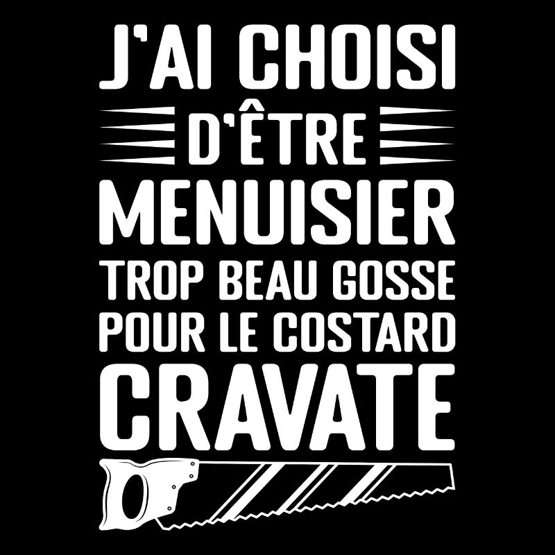 Humour Menuisier Atelier de Menuiserie