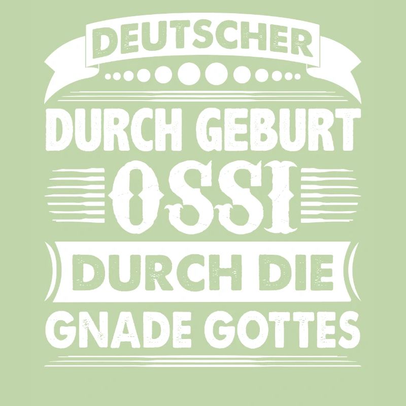 Deutscher durch Geburt Ossi durch die Gnade Gottes