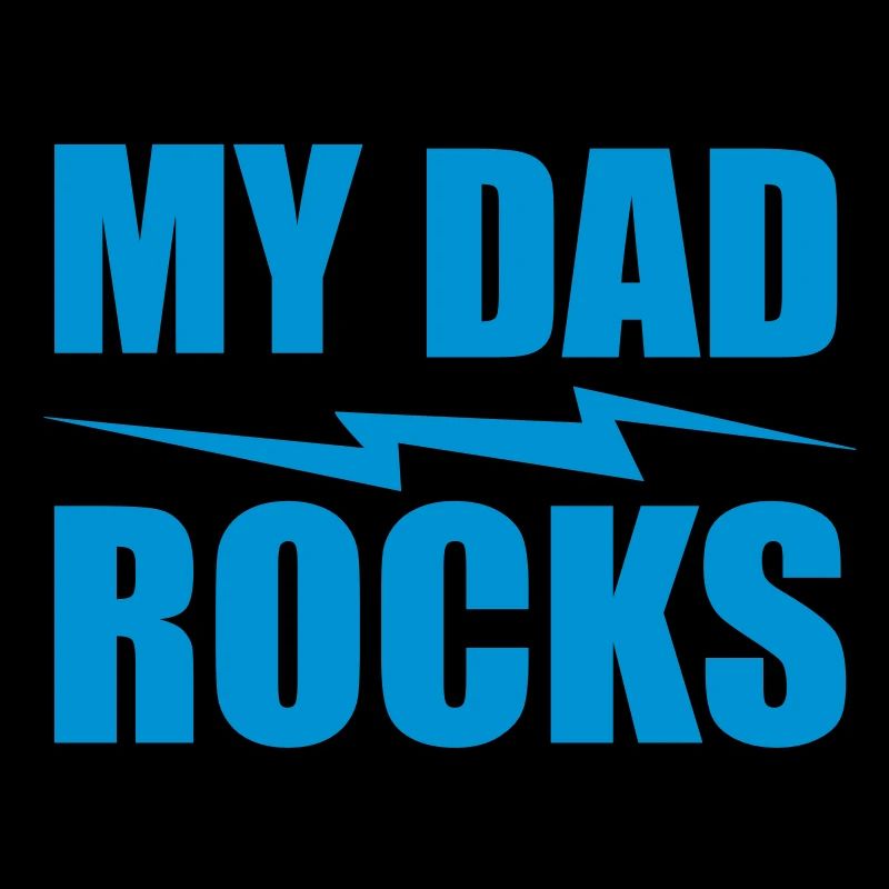 my dad rocks