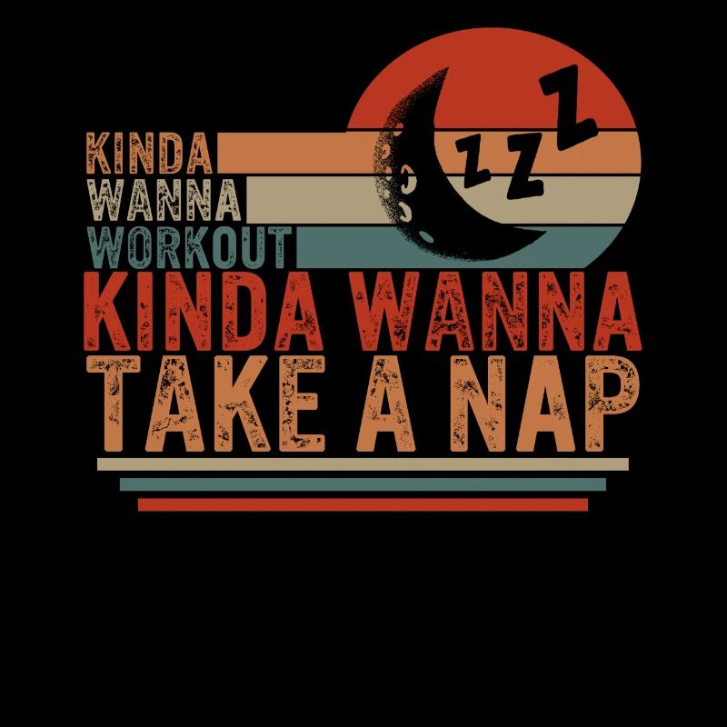 Napping Shirt, Kinda Wanna Workout, Funny Napping