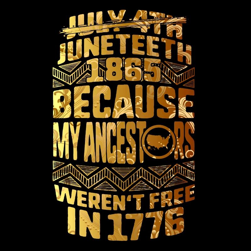 Juneteenth Day Meine Vorfahren waren 1776 nicht frei