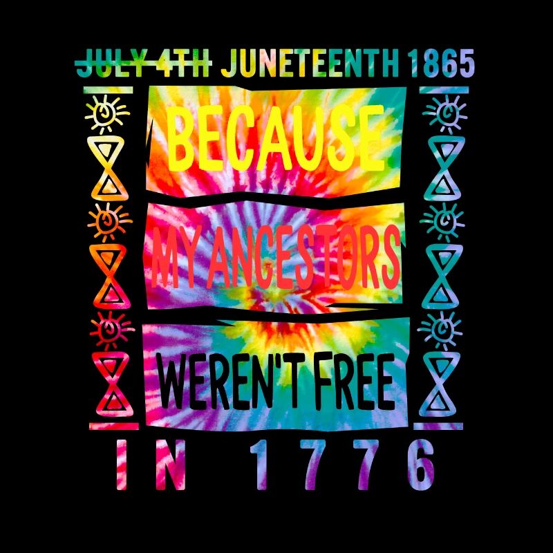 Juneteenth Day Meine Vorfahren waren 1776 nicht frei