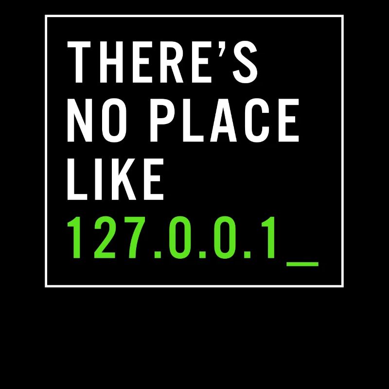 Chemise de programmeur, il n’y a pas de place comme 127.0.0.1