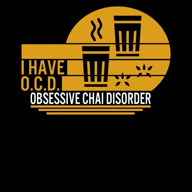 Chai Shirt, I Have Obsessive Chai Disorder Tee,