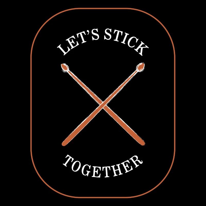 Drum Shirt, Let's Stick Together Tee, Gift For