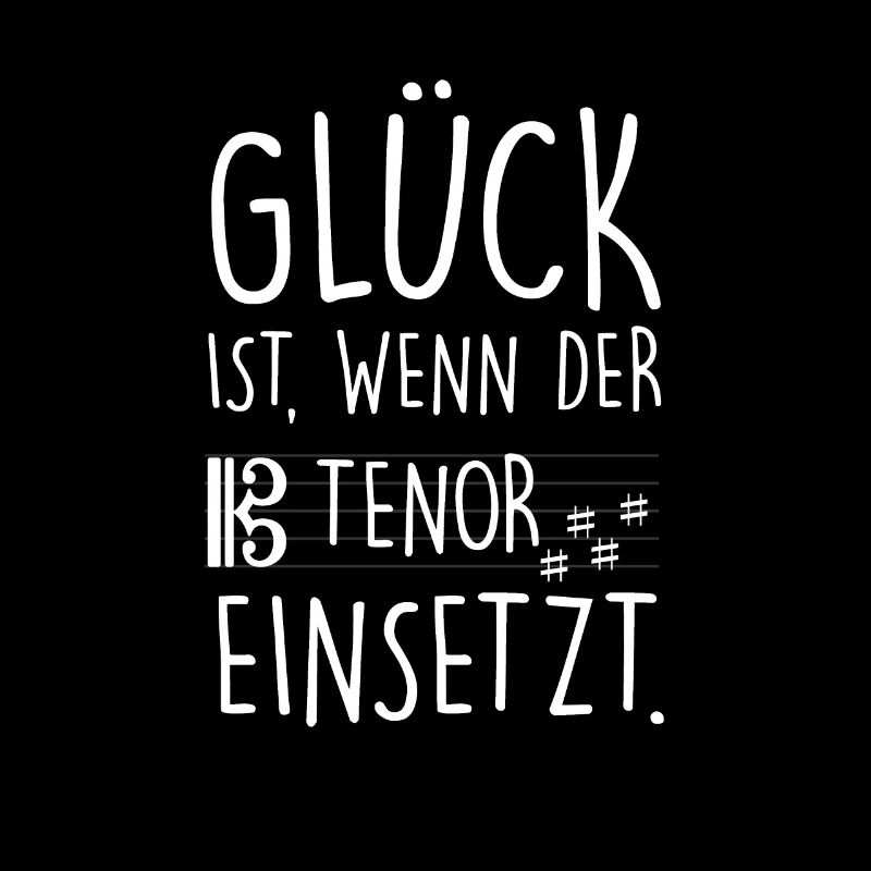 Glück Ist Wenn Tenor Einsetzt Chor Sänger Singen