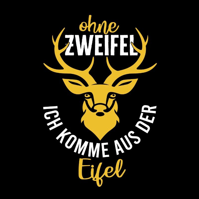 Ohne Zweifel Aus Eifel Eifler Eifeler Heimat