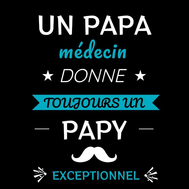 Un papa médecin papy exceptionnel