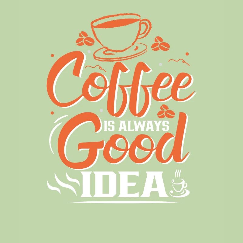 Coffee is always a good idea