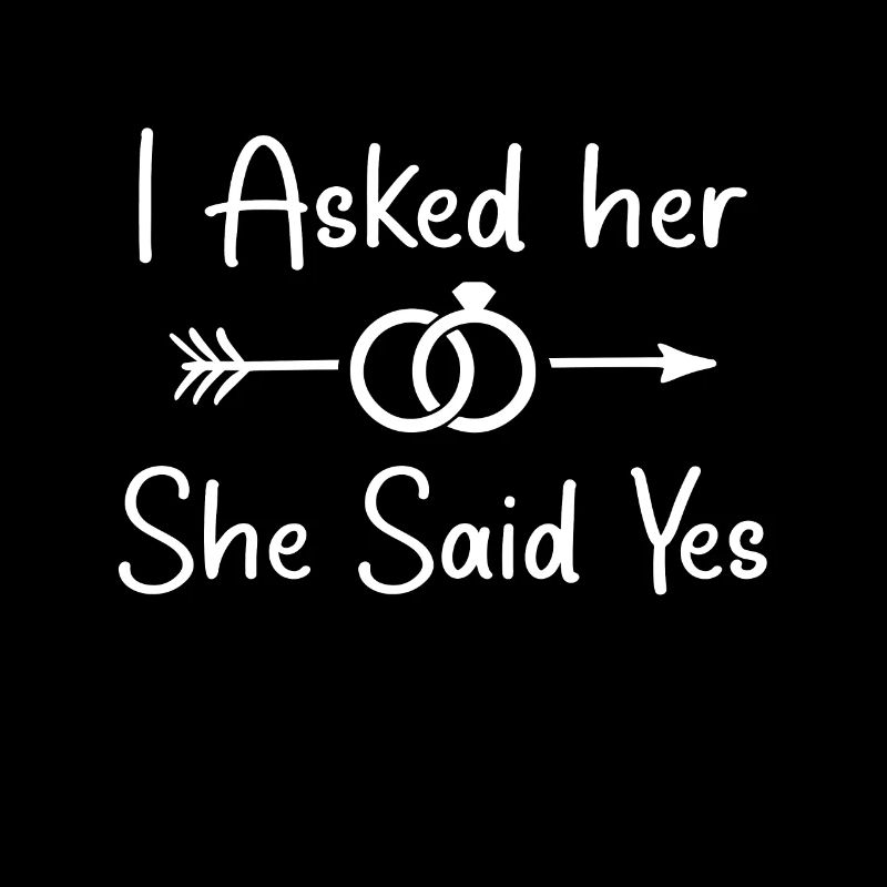 I Asked Her And She Said Yes Romantic Couples