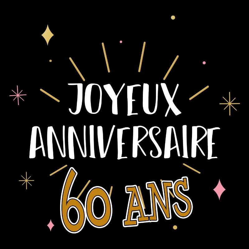 Joyeux anniversaire 60 ans
