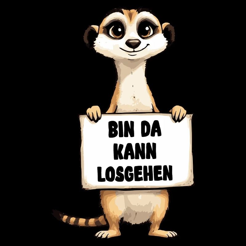 Bin da kann losgehen Erdmännchen