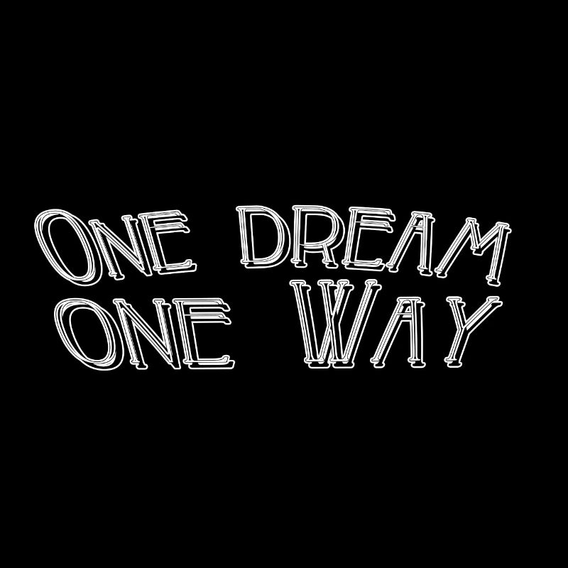 One dream one way
