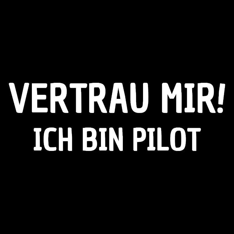 Fais-moi confiance! Je suis pilote