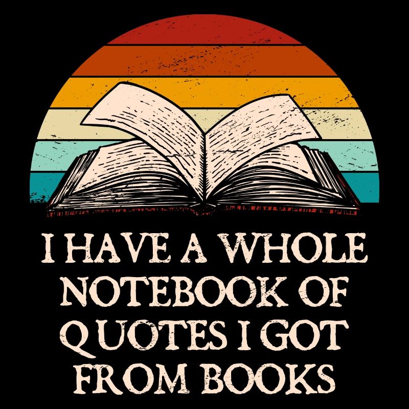 I have a whole notebook with quotes from funny