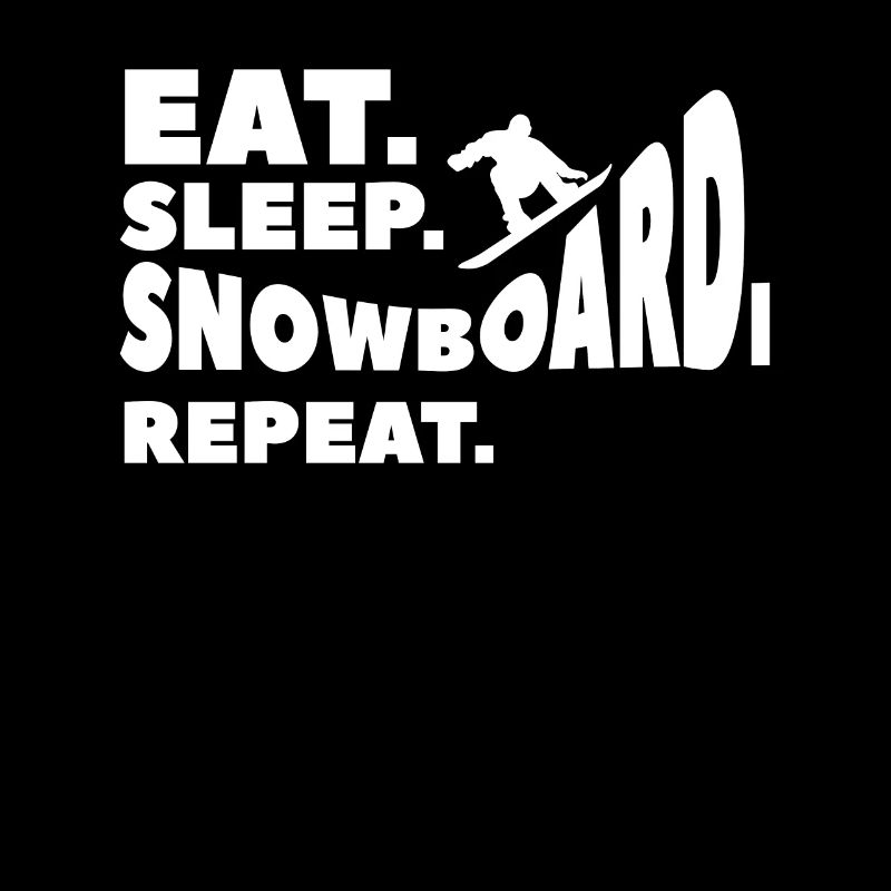 Eat Sleep Snowboard Repeat Snowboarding Snowboarde