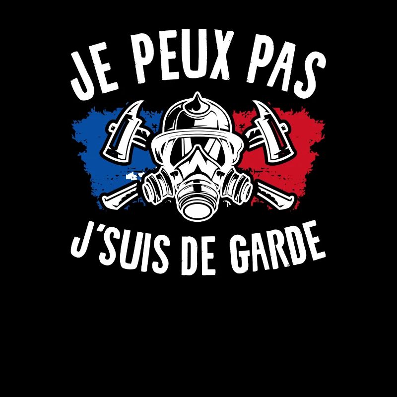 Je Peux Pas J'Suis De Garde Pompier