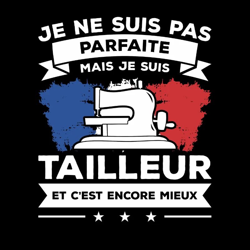 Je Ne Suis Pas Parfaite Mais Je Suis Tailleur