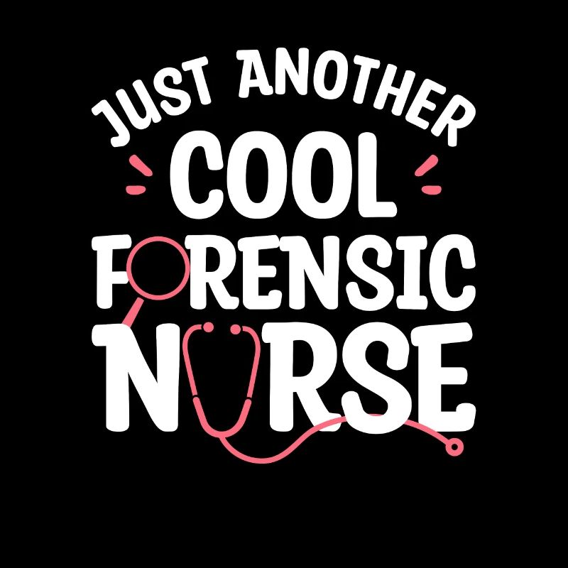 Just Another Cool Forensic Nurse RN Nurses