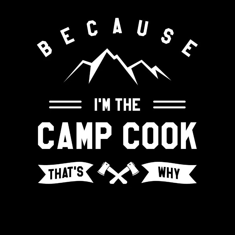 Parce que je suis le cuisinier du camp, c’est pourquoi Bushcraft