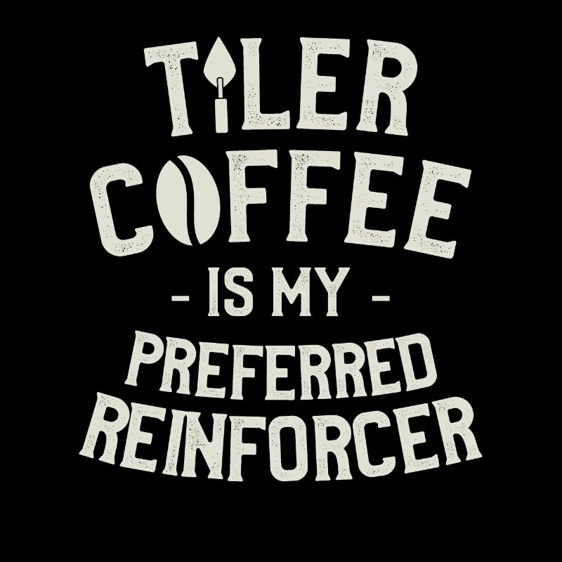 Tiler Coffee Is My Preferred Reinforcer Tiling