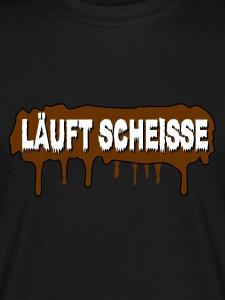 Läuft Scheiße
