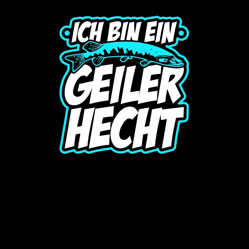 Ich Bin Ein Geiler Hecht Lustiges Männer Angler