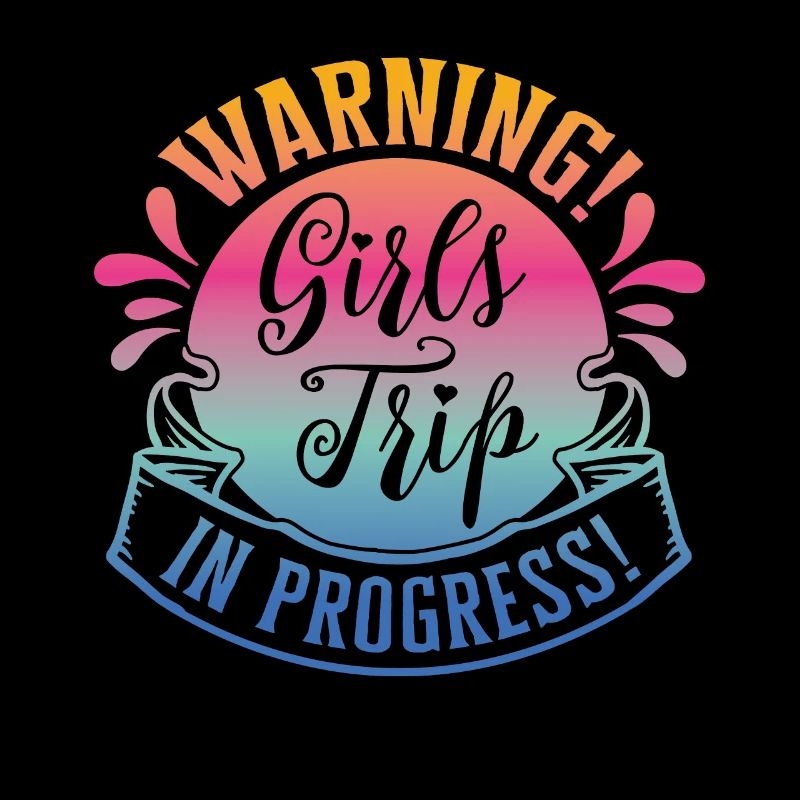 Warning Girls Trip In Progress