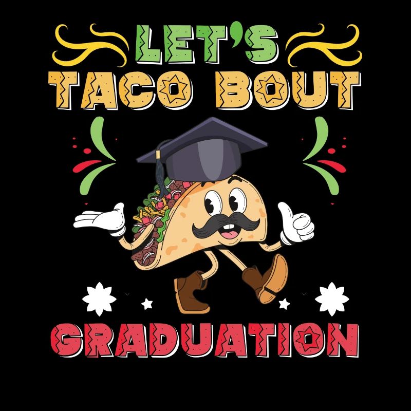 Let's Taco Bout Graduation Graduation Ceremony
