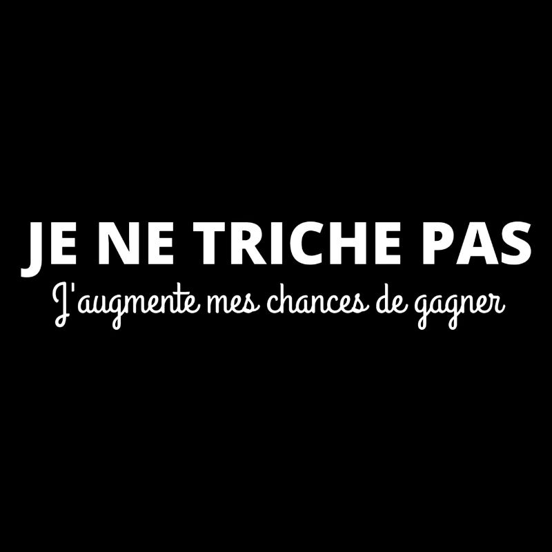 Je ne triche pas j'augmente mes chances de gagner