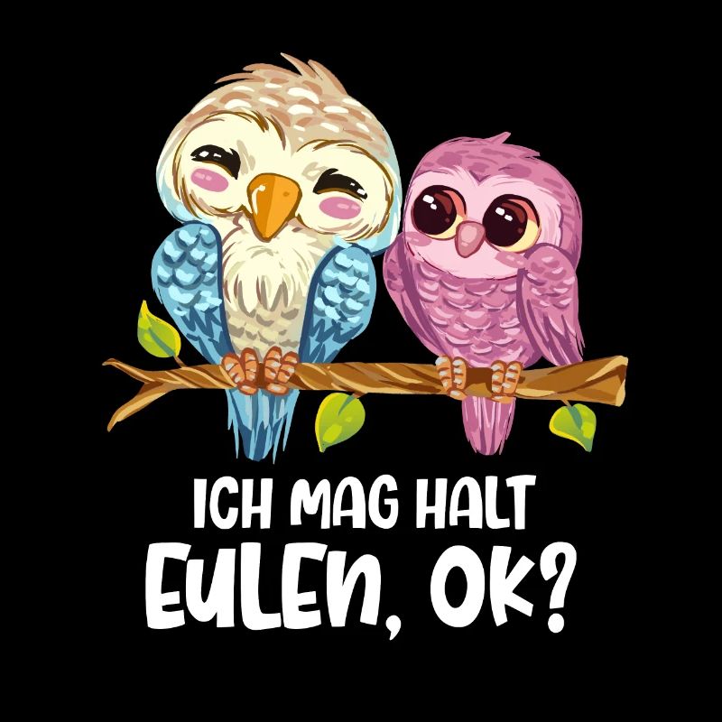 Ich Mag Halt Eulen, Okay? Lustiger Eule Spruch Owl