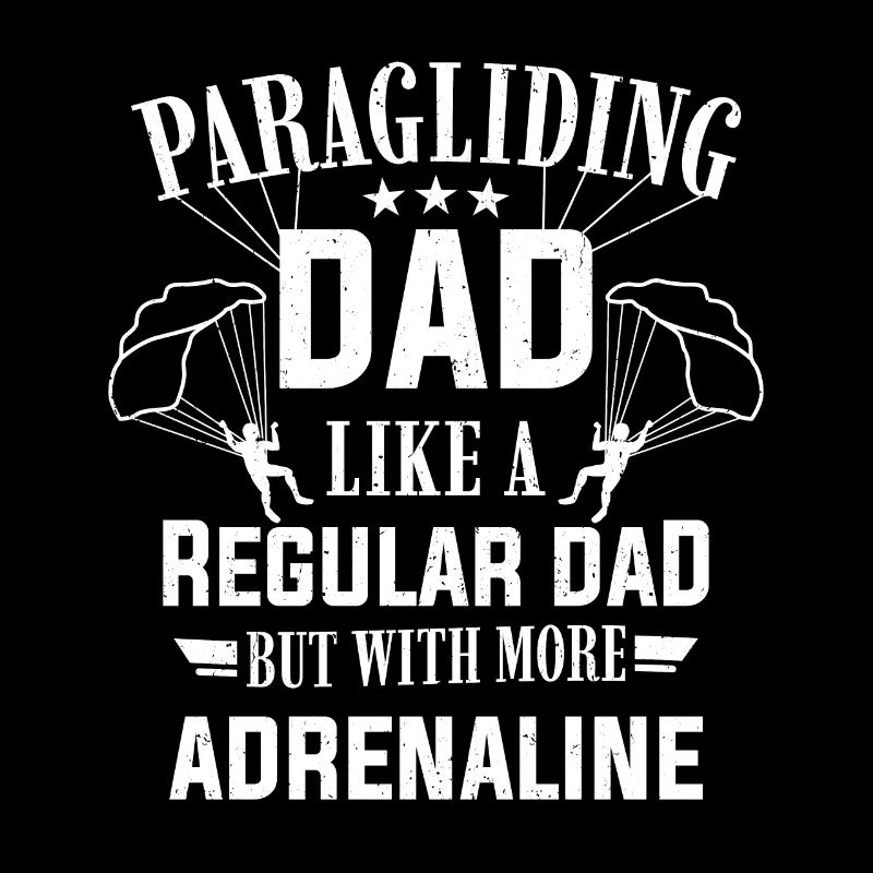 Paragliding Dad With More Adrenaline Paraglider