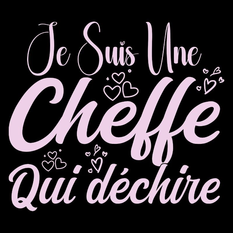 Je Suis Une Cheffe Qui Déchire